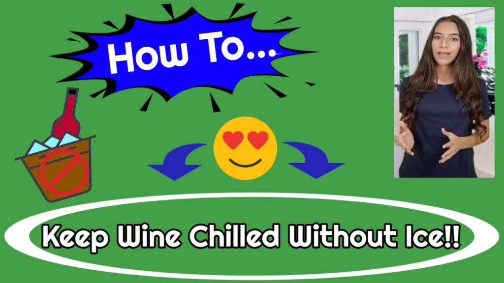 How To Keep Wine Cold Without Ice